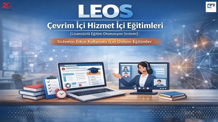 LEOS (Lisansüstü Eğitim Otomasyon Sistemi) Çevrim İçi Bilgilendirme Toplantısı Duyurusu